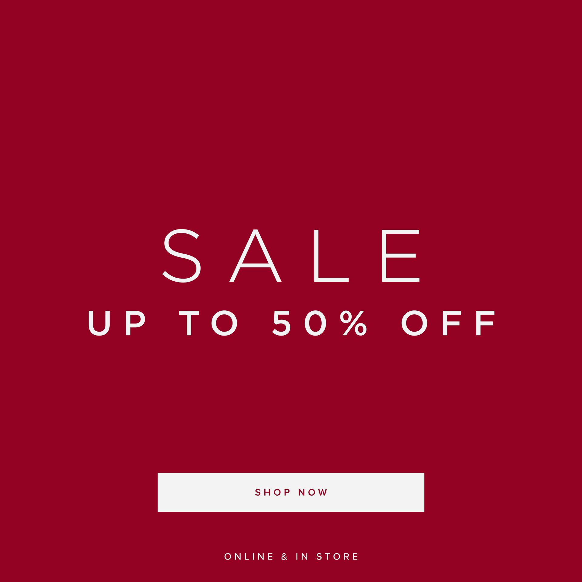 UP TO 50% OFF SALE