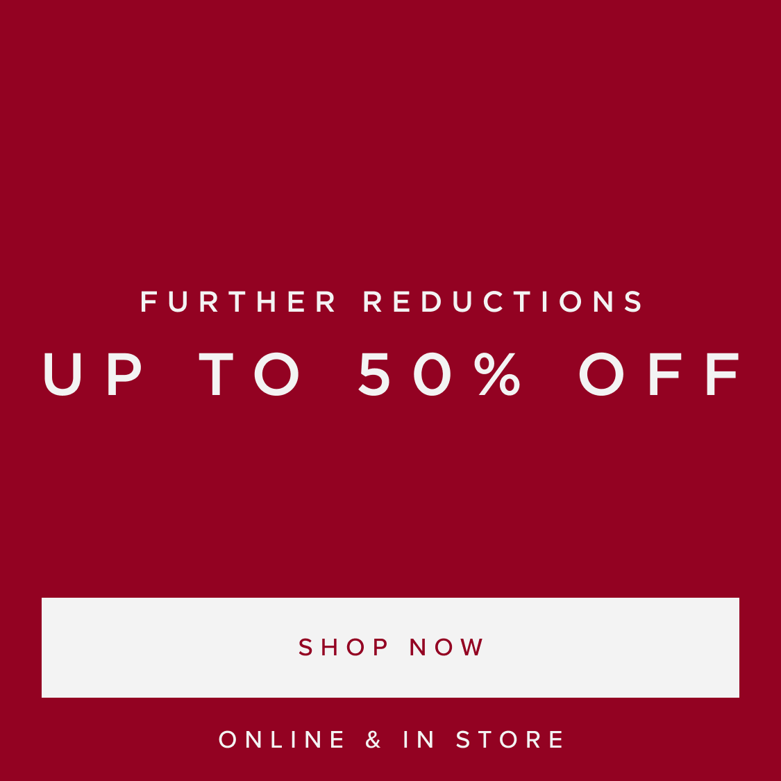 SHOP FURTHER REDUCTIONS