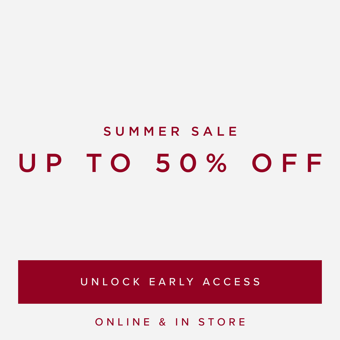 UP TO 50% OFF SALE
