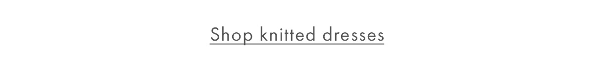 Shop knitted dresses