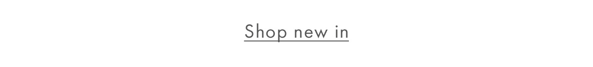 Shop new in