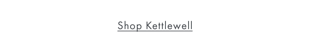 Styling with Kettlewell