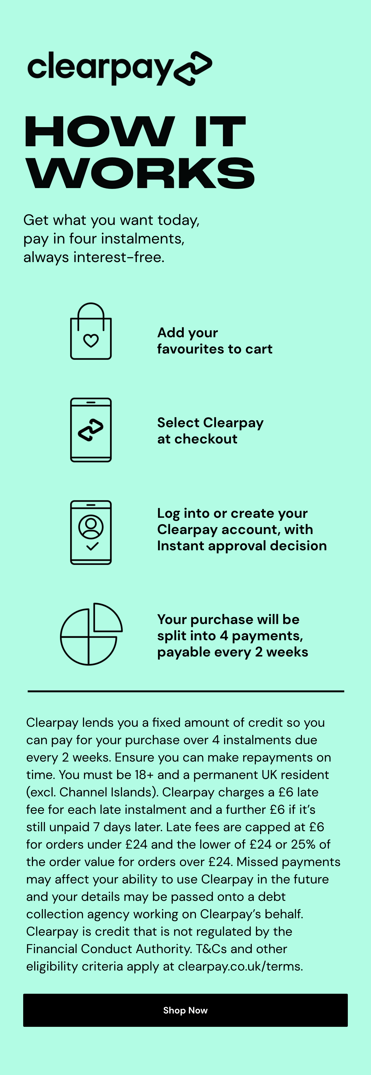 How Clearpay works. Get what you want today, pay in four instalments, always interest-free.