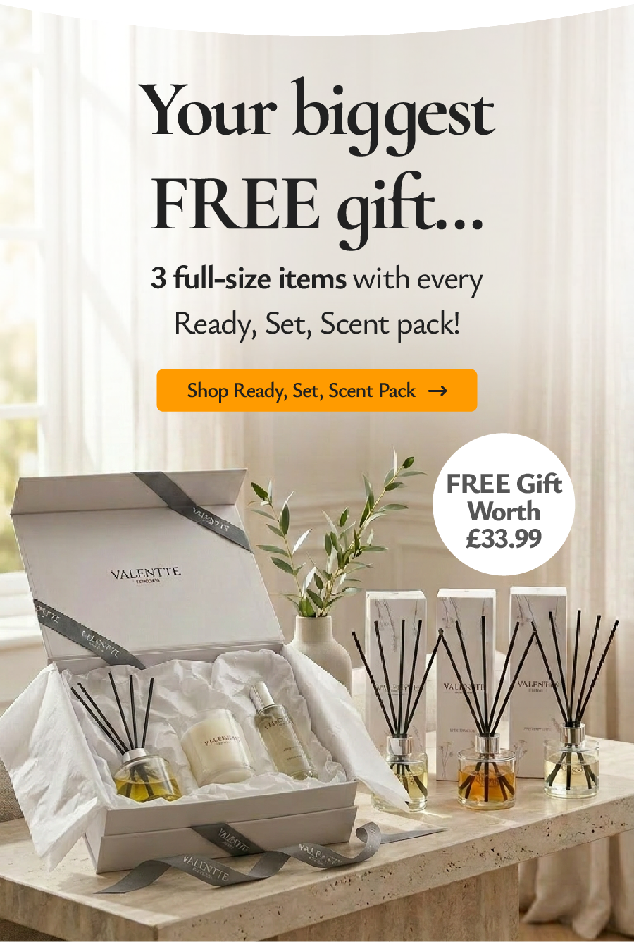 Your biggest FREE gift… 3 full-size items with every Ready, Set, Scent pack!