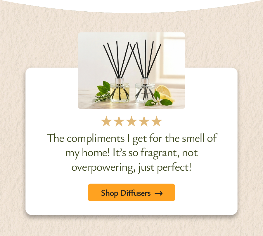 “The compliments i got for the smell of my home…”
