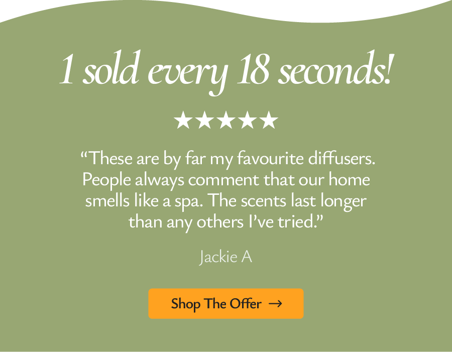 1 diffuser sold every 18 seconds. Click to find out why and get yours 50% off