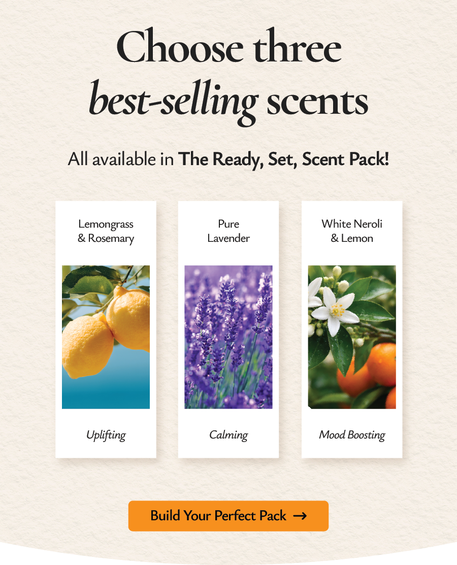 Choose three best-selling scents all available in the Ready, Set, Scent Pack