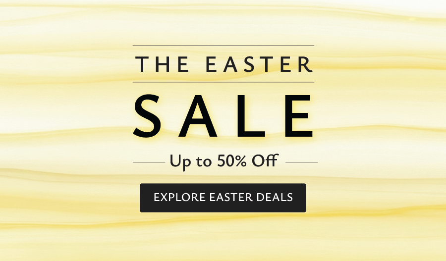 EASTER SALE - UP TO 50% OFF