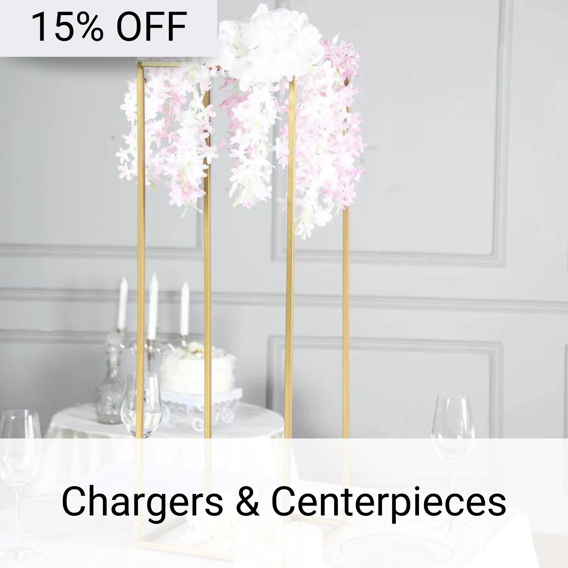 Chargers and Centerpieces