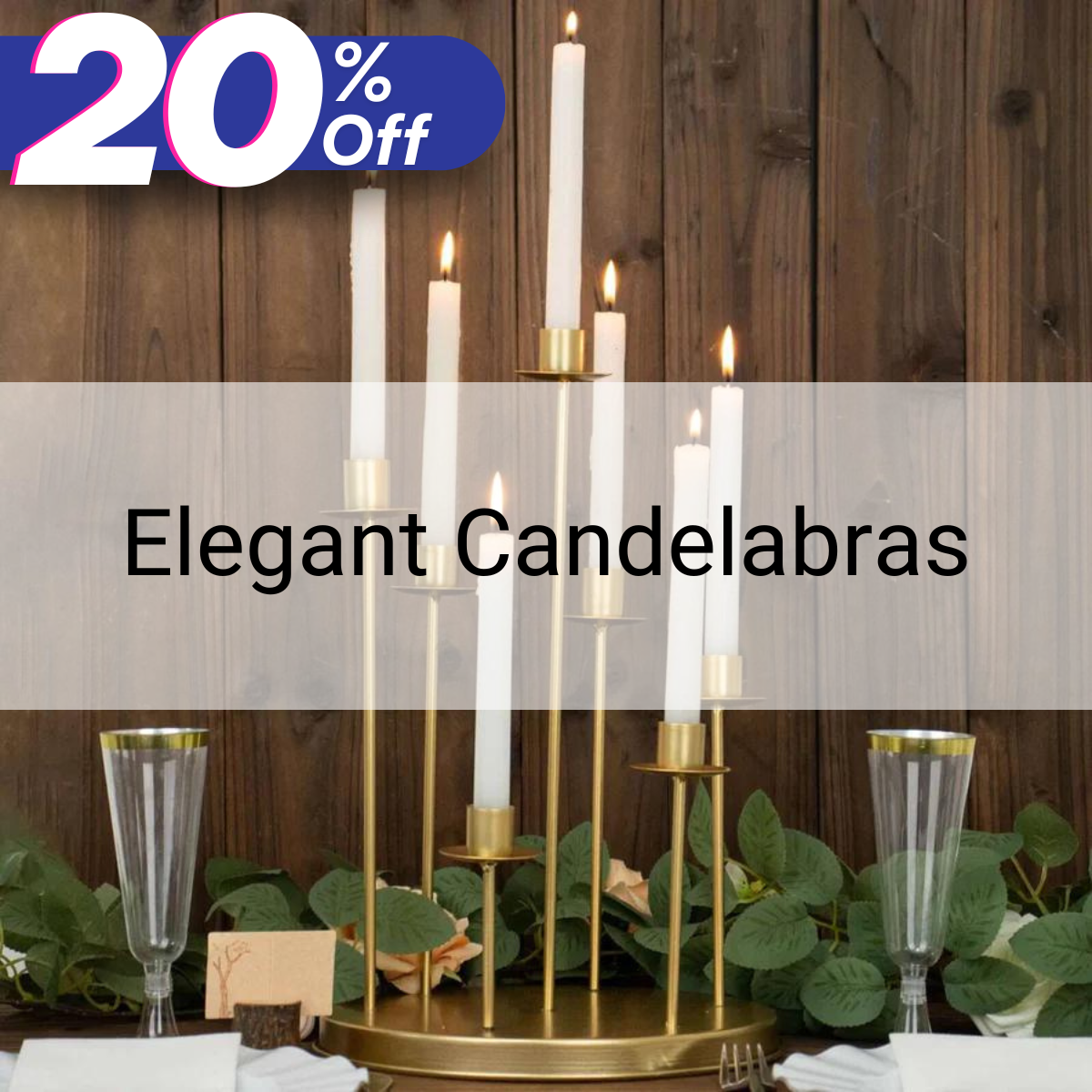 Candelabras