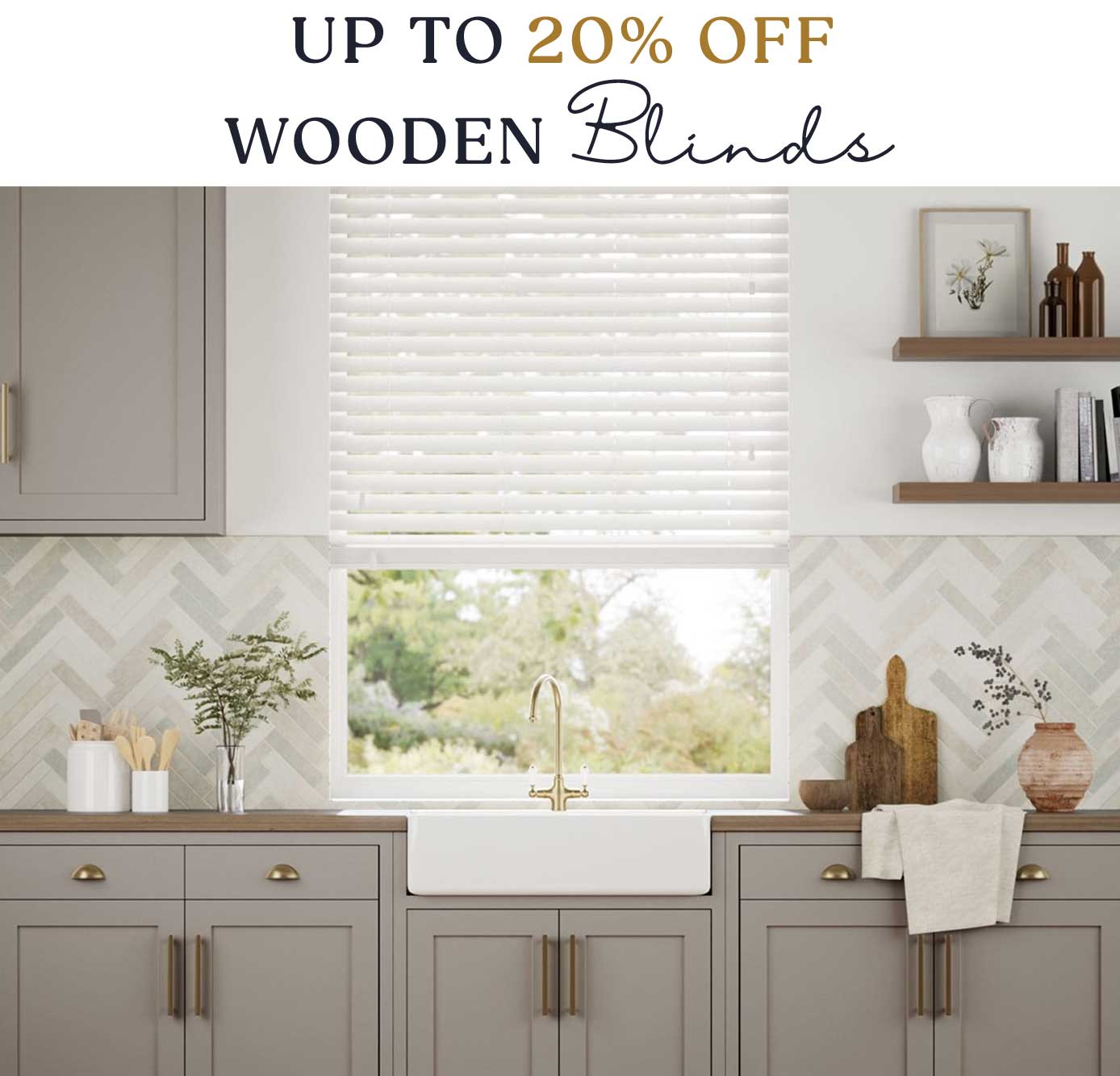 UP TO 20% OFF WOODEN BLINDS