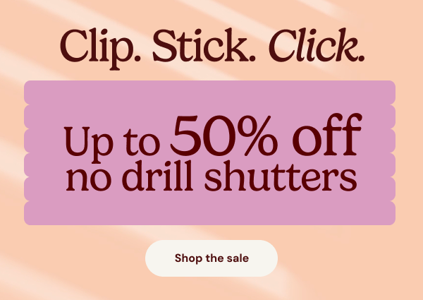 Up to 50% off no drill shutters
