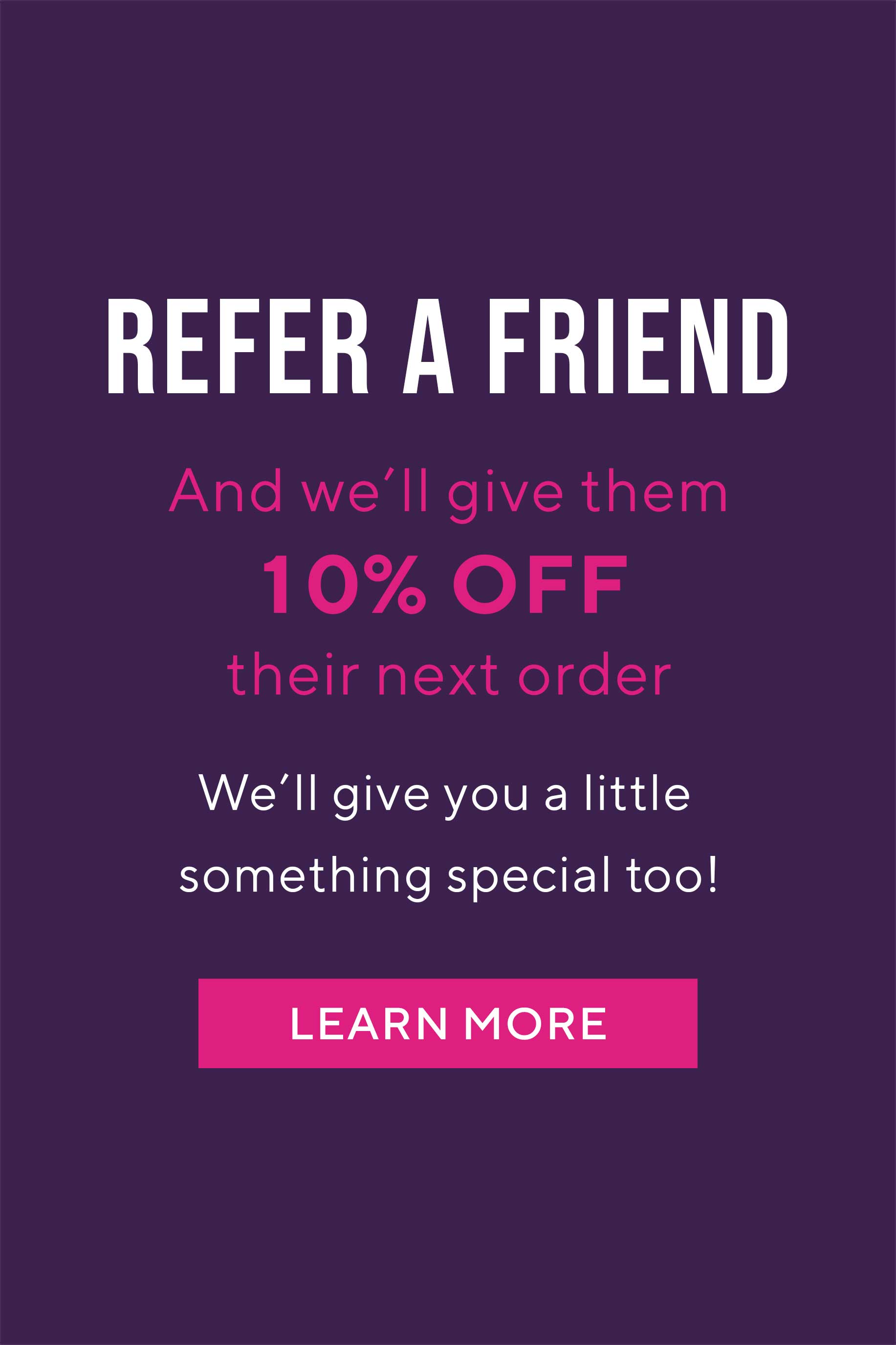 Refer A Friend