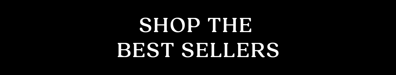 Shop The Best Sellers