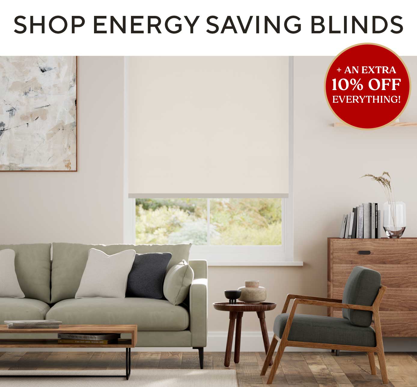 EXTRA 10% OFF ENERGY SAVING BLINDS