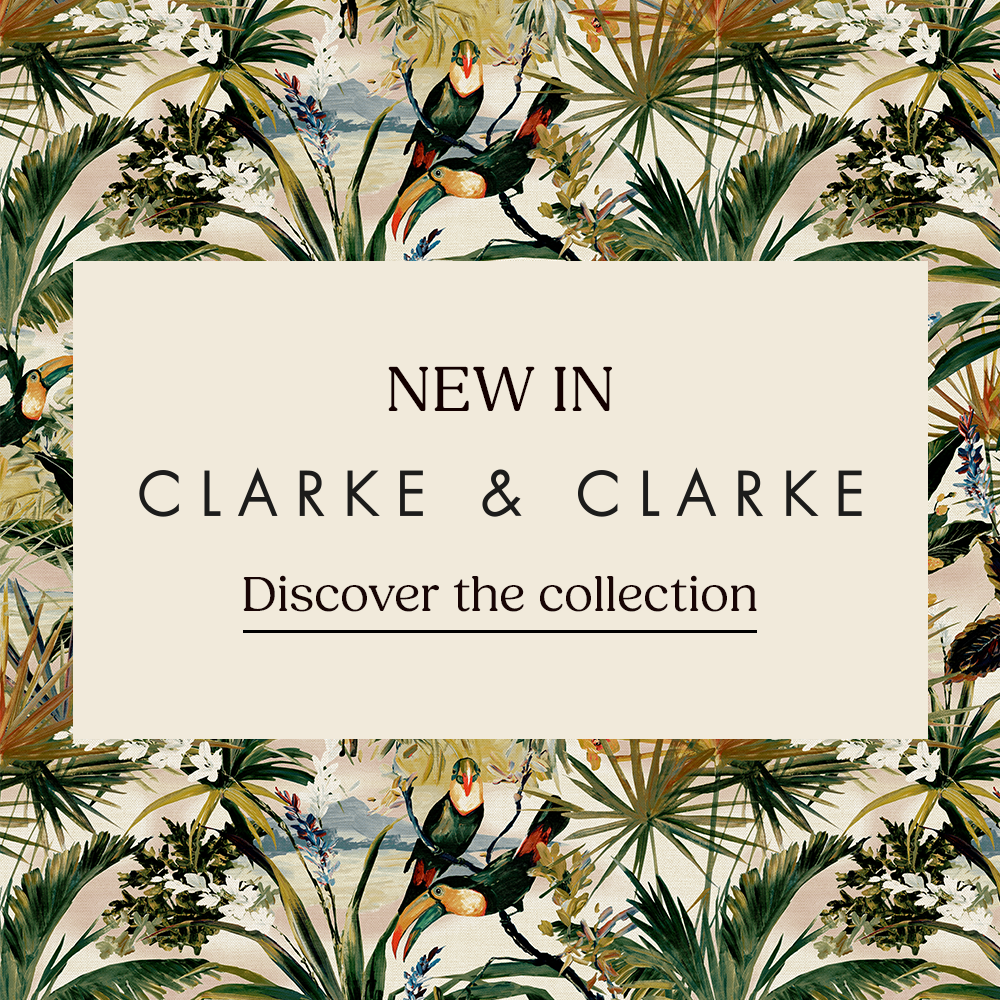 NEW IN: Clarke & Clarke - Discover The Collection Today.