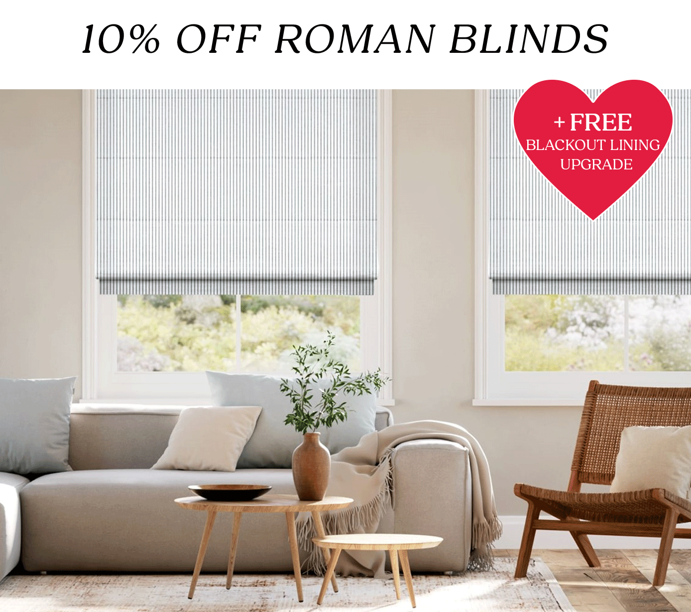 10% OFF ROMAN BLINDS