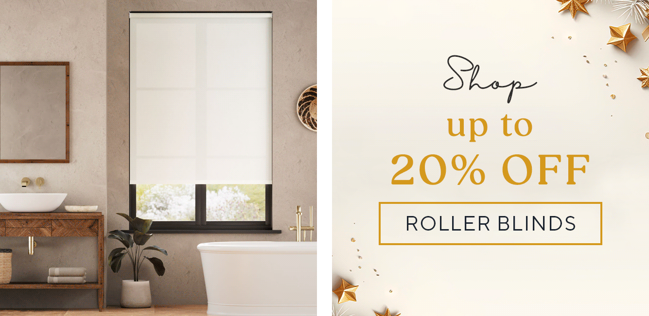 SHOP UP TO 20% OFF ROLLER BLINDS