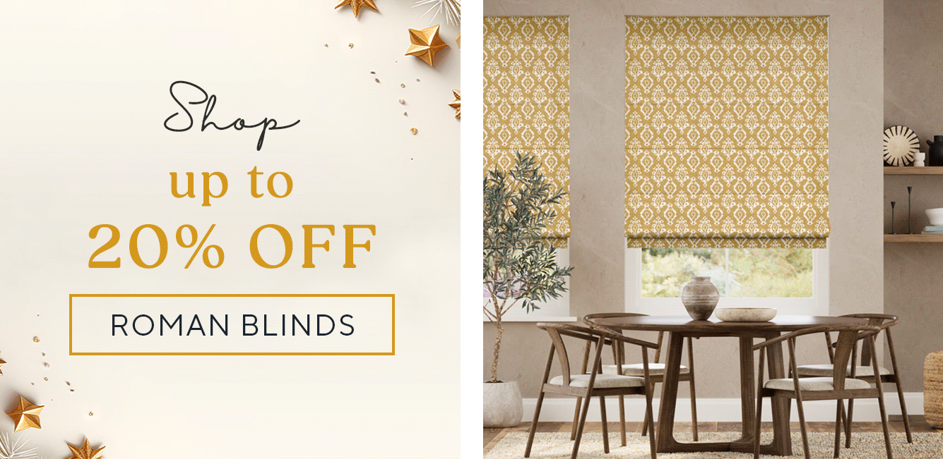 SHOP UP TO 20% OFF ROMAN BLINDS