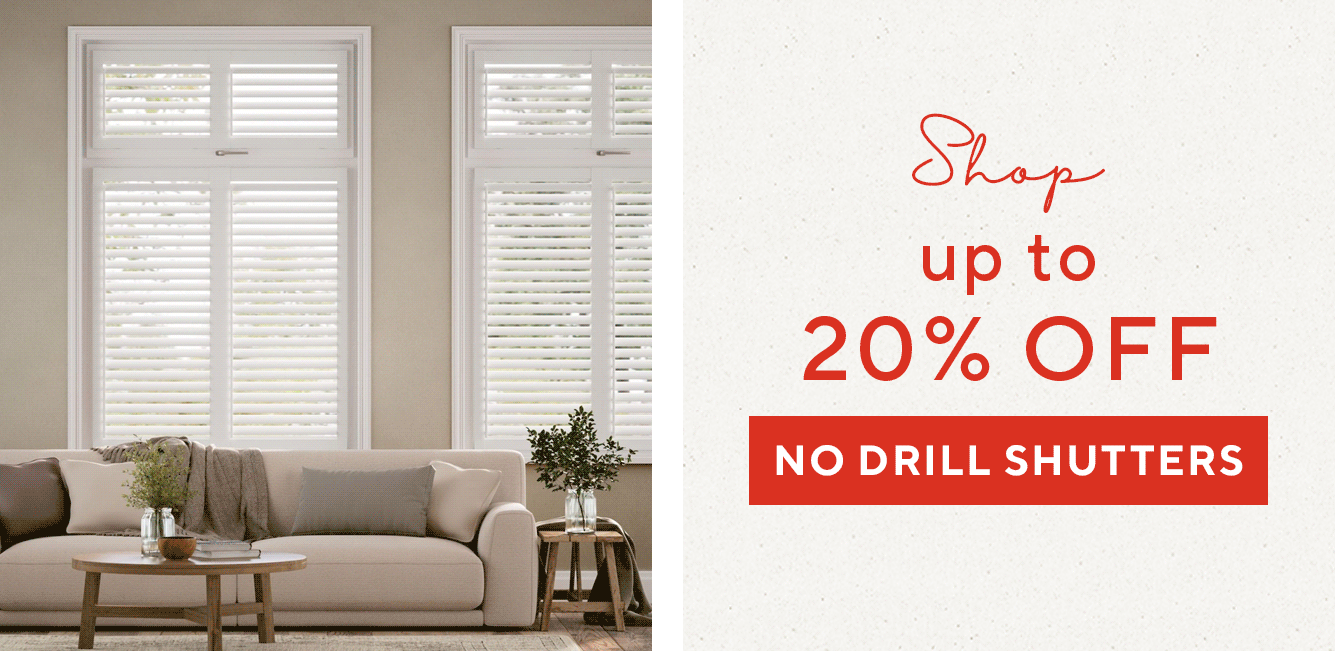 SHOP UP TO 20% OFF NO DRILL BLINDS