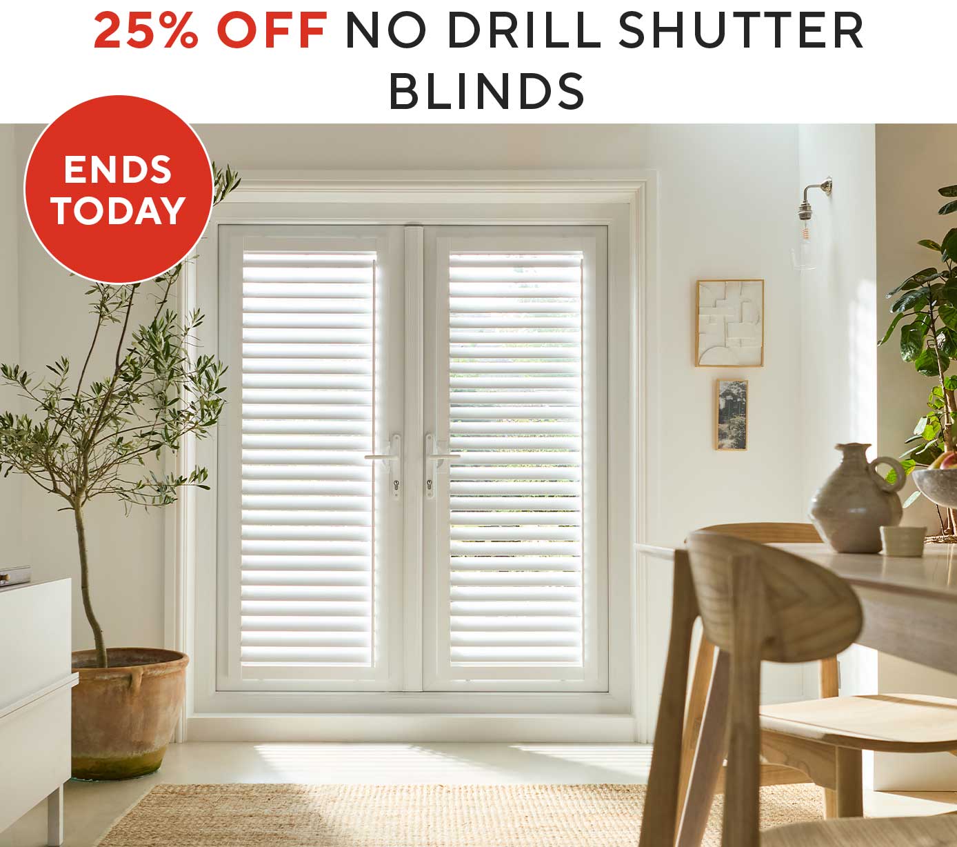 25% OFF NO DRILL SHUTTER BLINDS