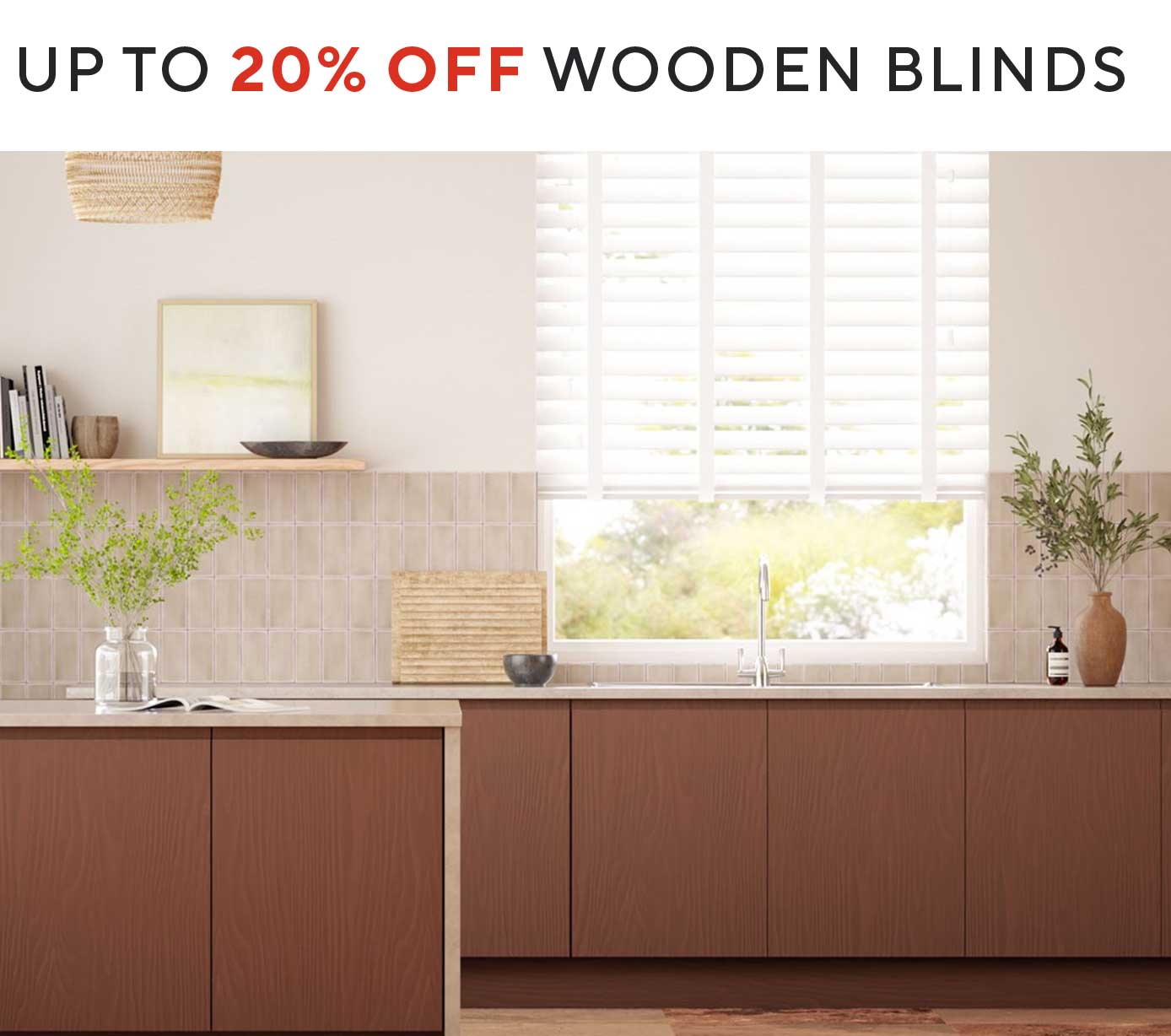 UP TO 20% OFF WOODEN BLINDS