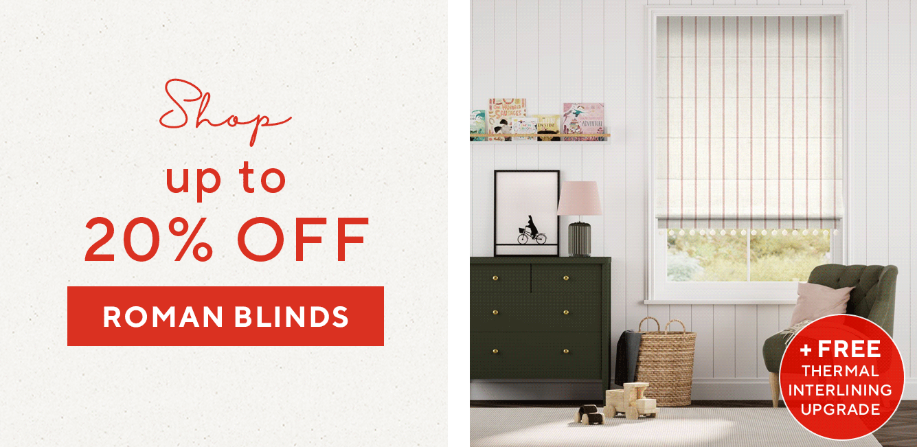 UP TO 20% OFF ROMAN BLINDS
