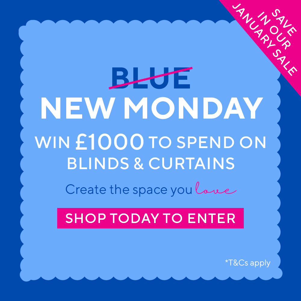 BLUE MONDAY - WIN £1,000 TO SPEND ON BLINDS & CURTAINS