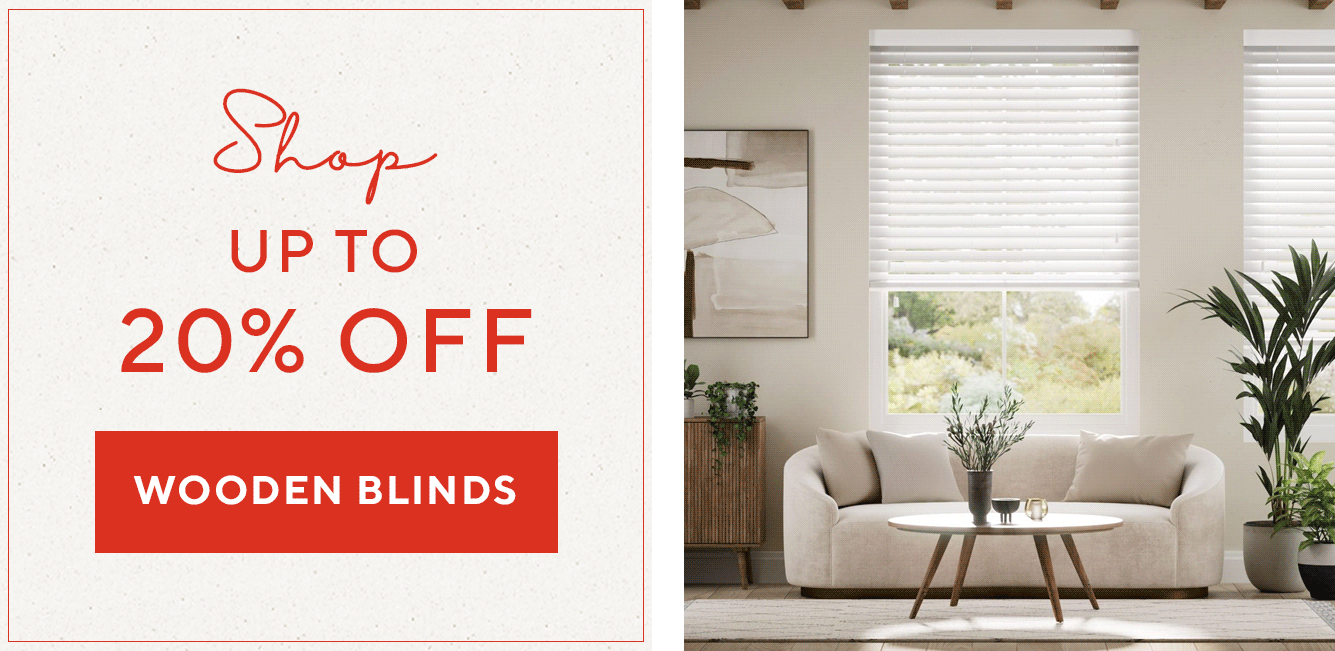 UP TO 20% OFF WOODEN BLINDS