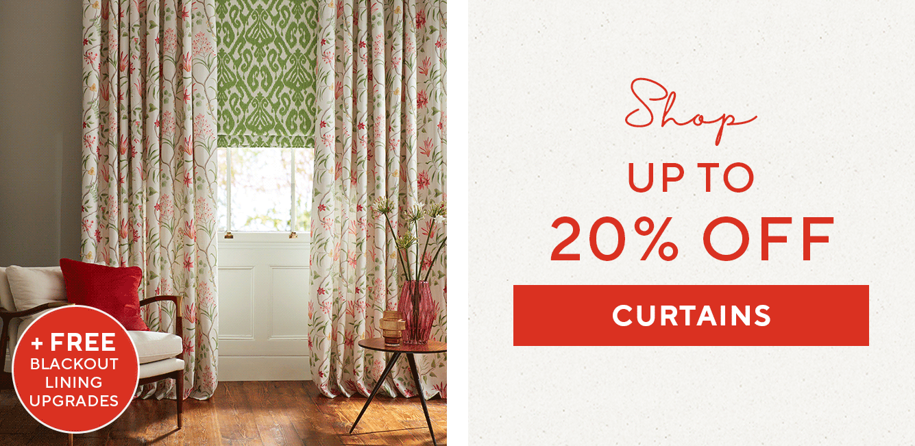 UP TO 20% OFF CURTAINS