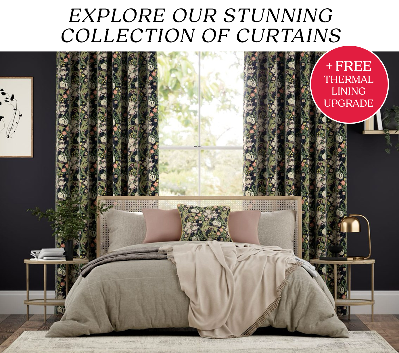 EXPLORE OUR STUNNING COLLECTION OF CURTAINS