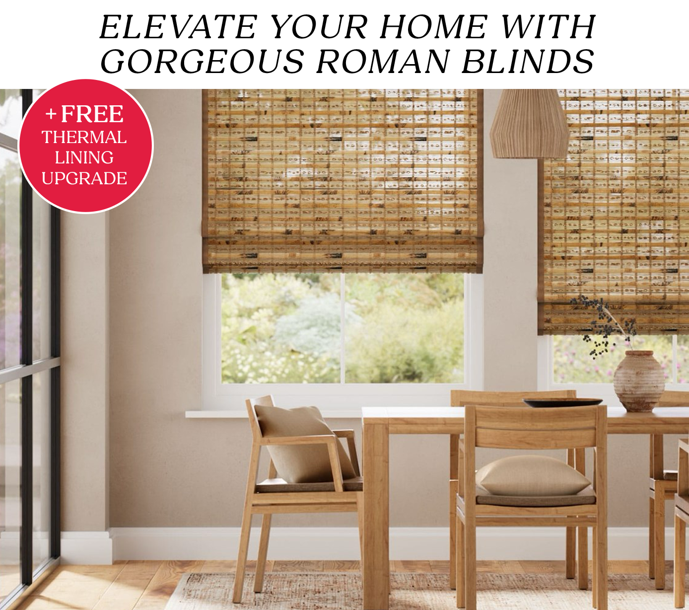 ELEVATE YOUR HOME WITH GORGEOUS ROMAN BLINDS