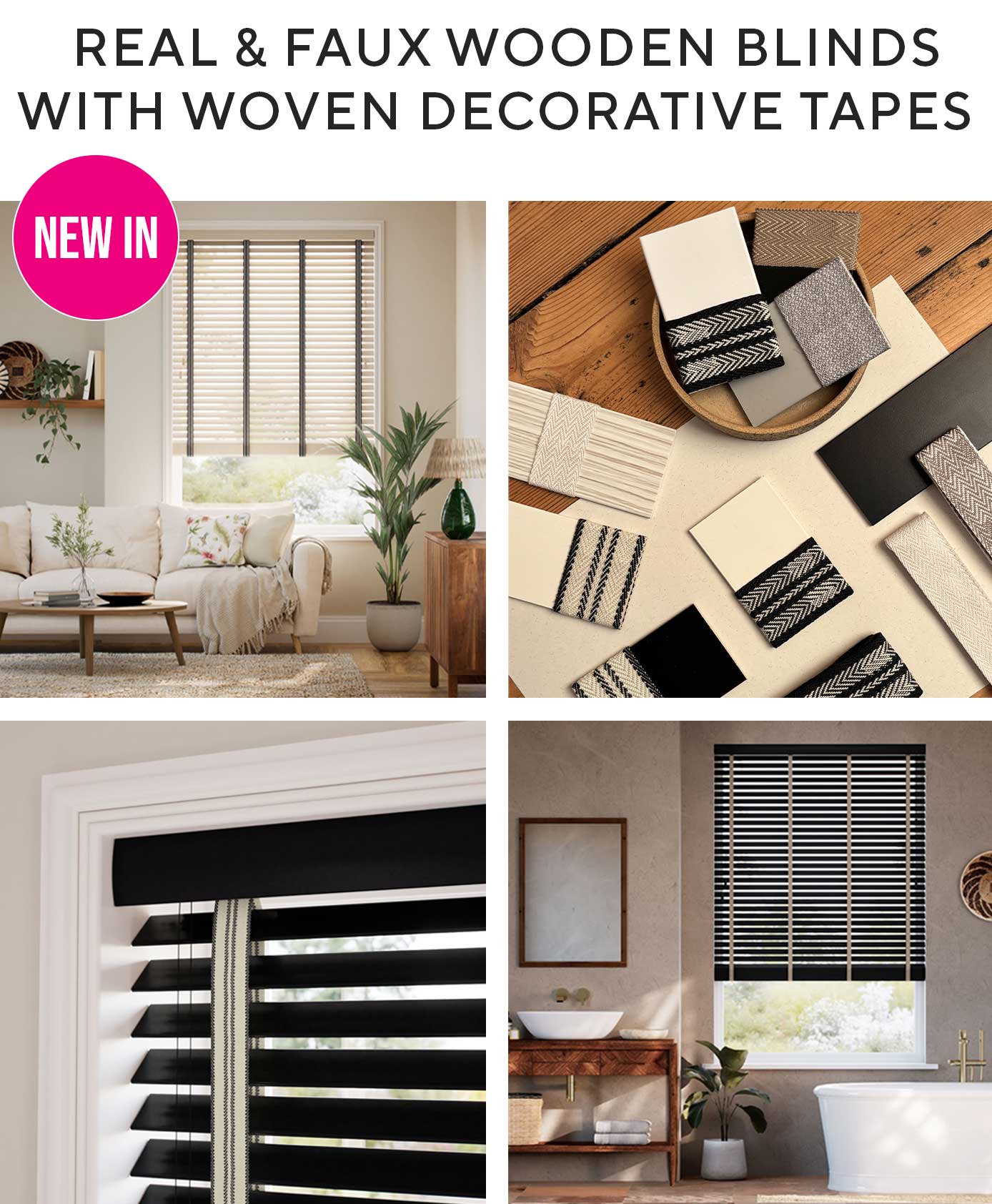 REAL & FAUX WOODEN BLINDS WITH WOVEN DECORATIVE TAPES