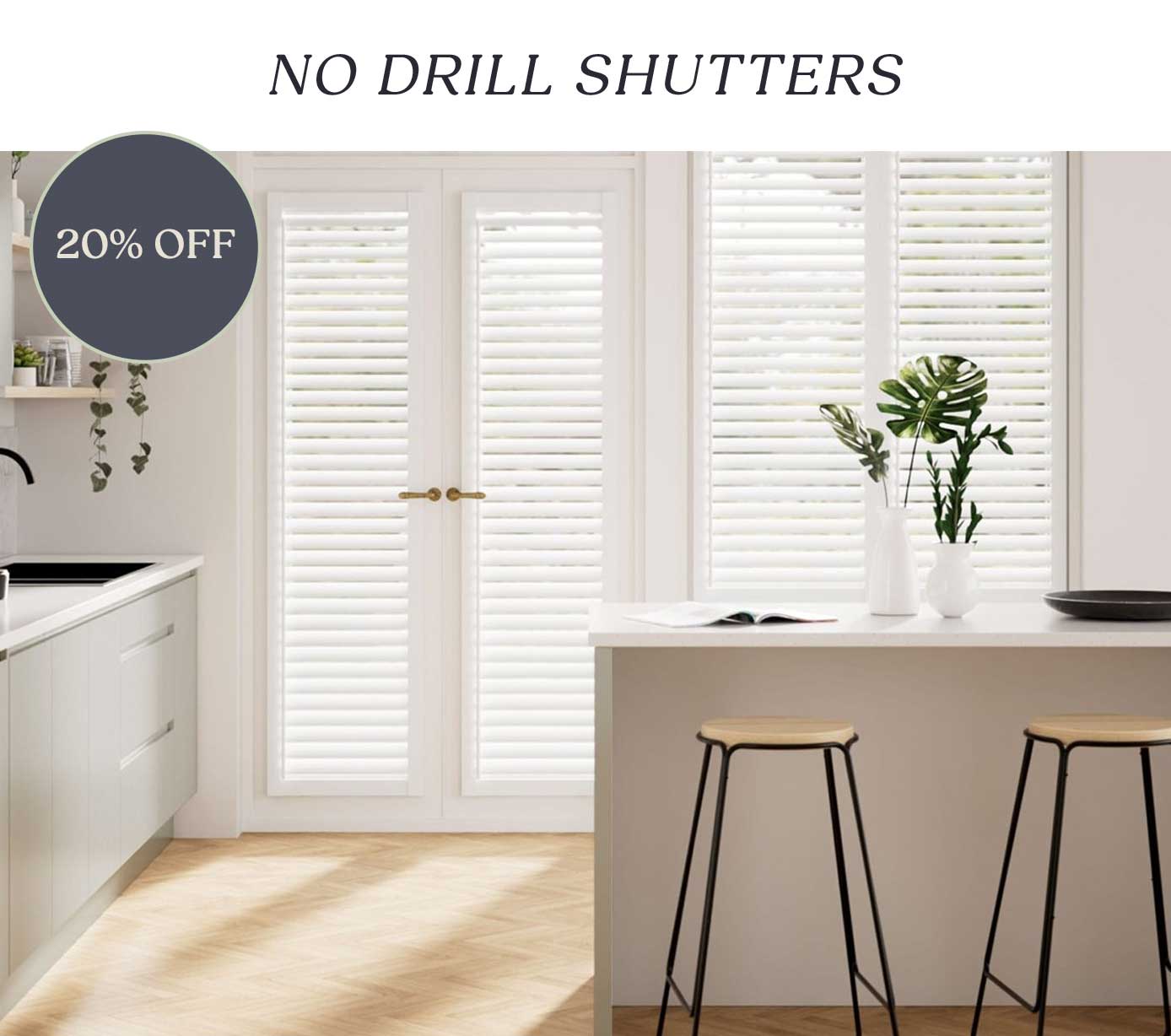 20% Off No Drill Shutters