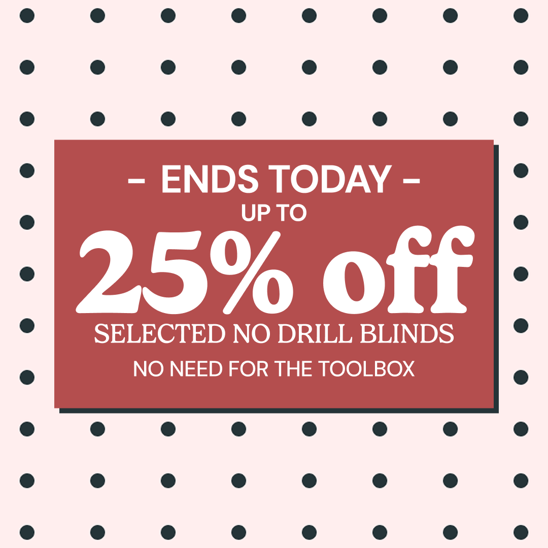 Up to 25% off selected No Drill Blinds ends today