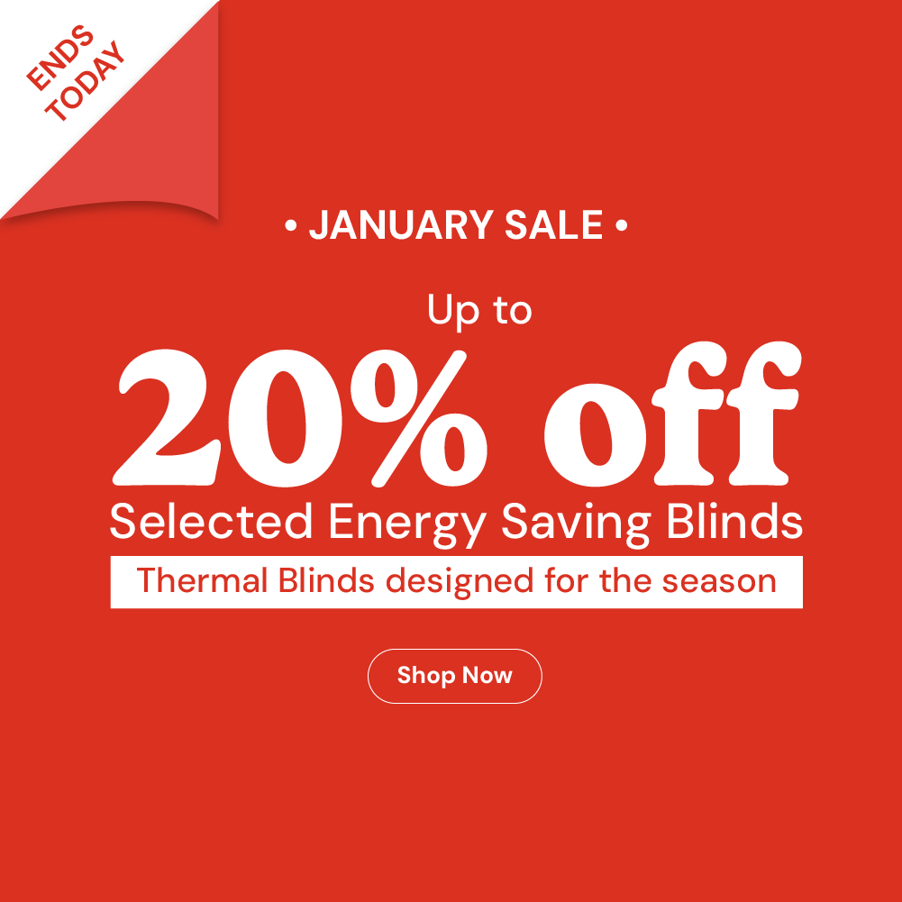 Up to 20% off Thermal Blinds