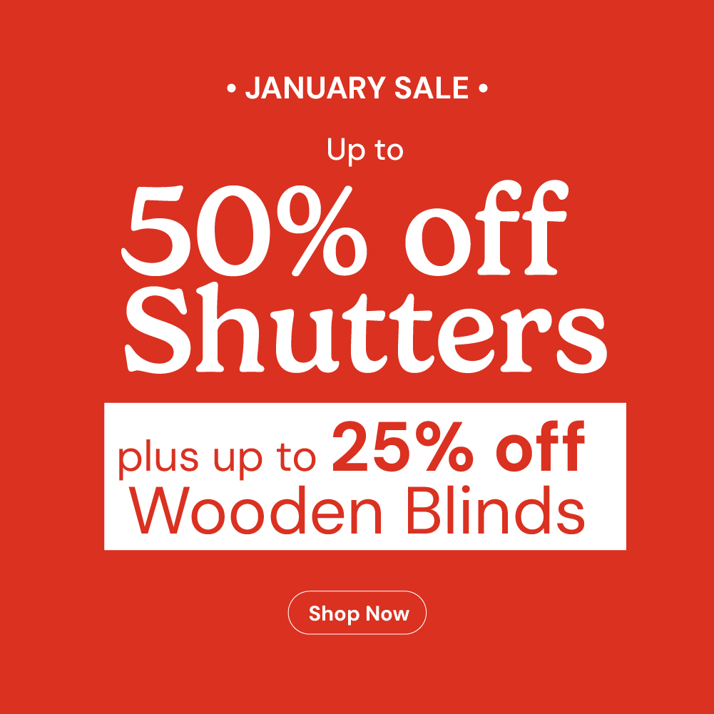 Up to 50% off Shutters + up to 25% off Wooden Blinds