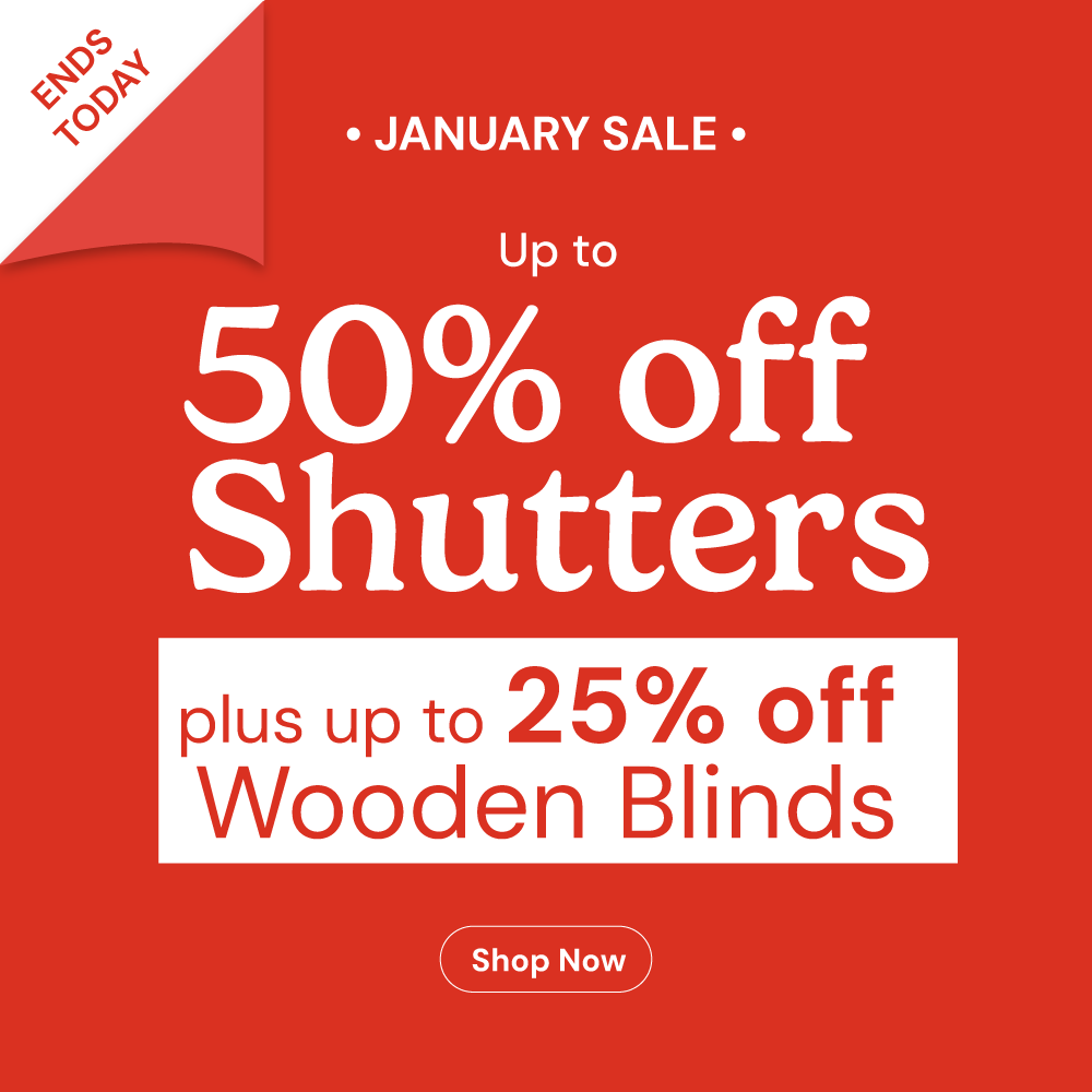 Up to 50% off Shutters + up to 25% off Wooden Blinds