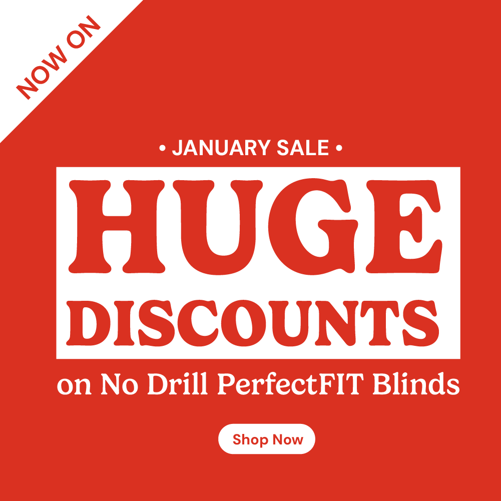 Huge Discounts on No Drill PerfectFIT Blinds