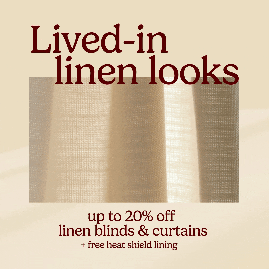 Up to 20% linen blinds & curtains