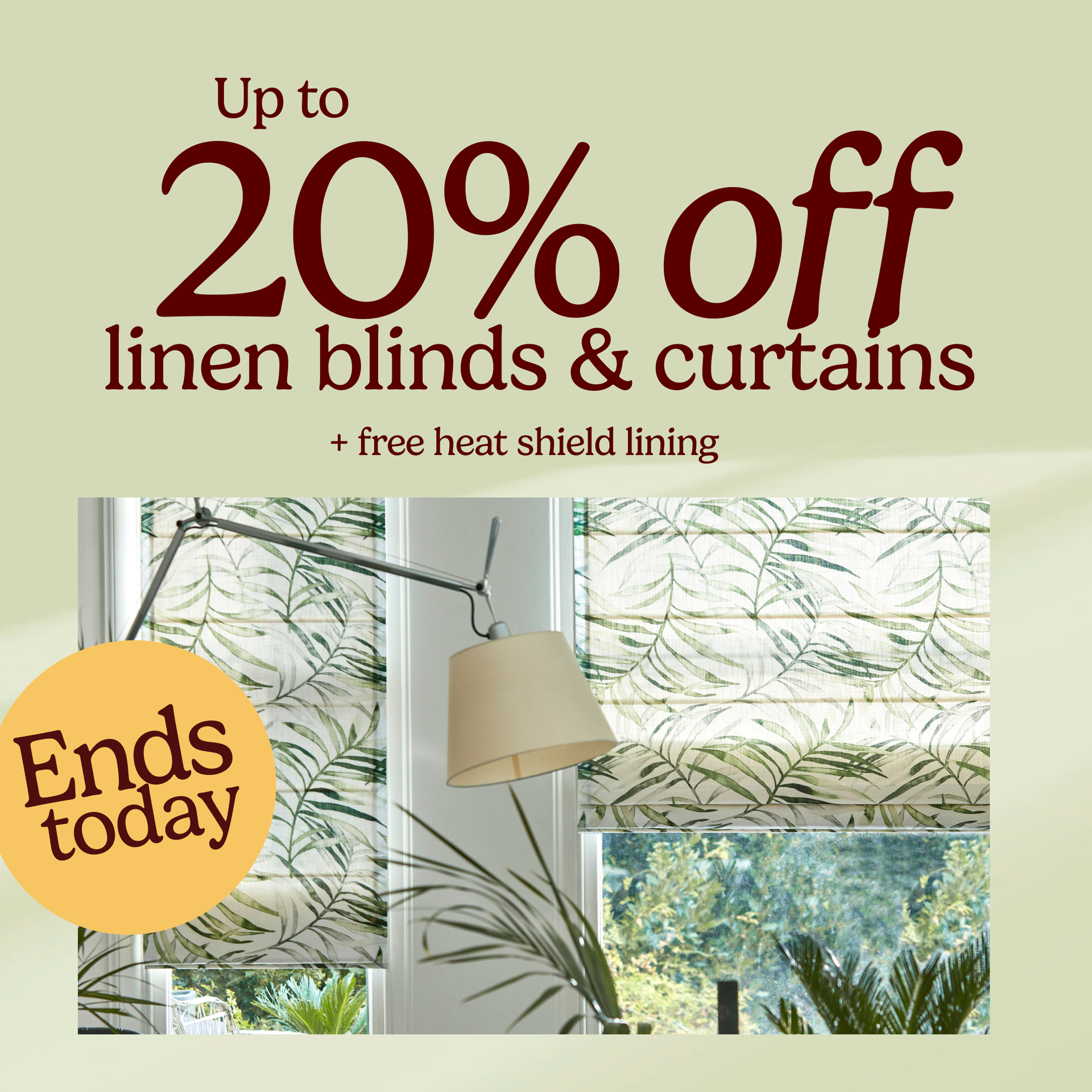 Up to 20% linen blinds & curtains