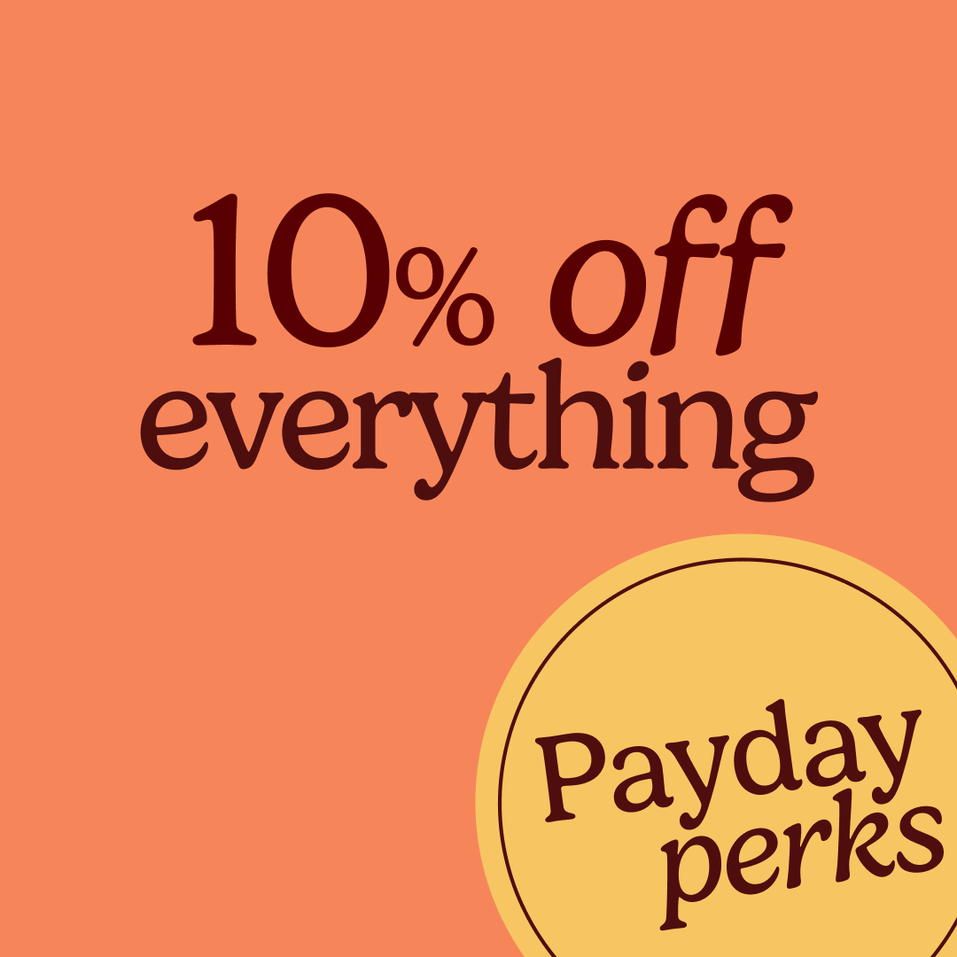 Payday perks: 10% off everything