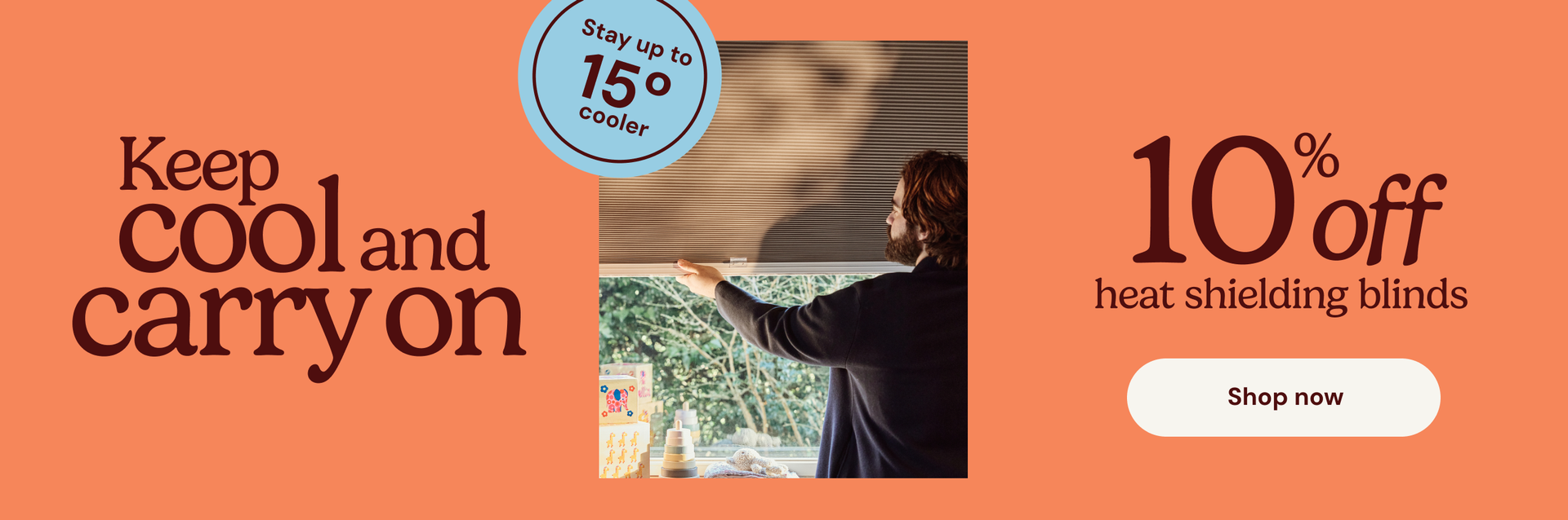 10% off thermal blinds. Beat the heat.