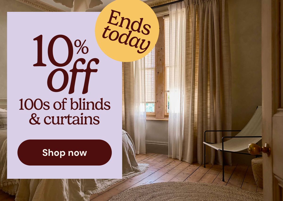 10% off 100s of blinds & curtains