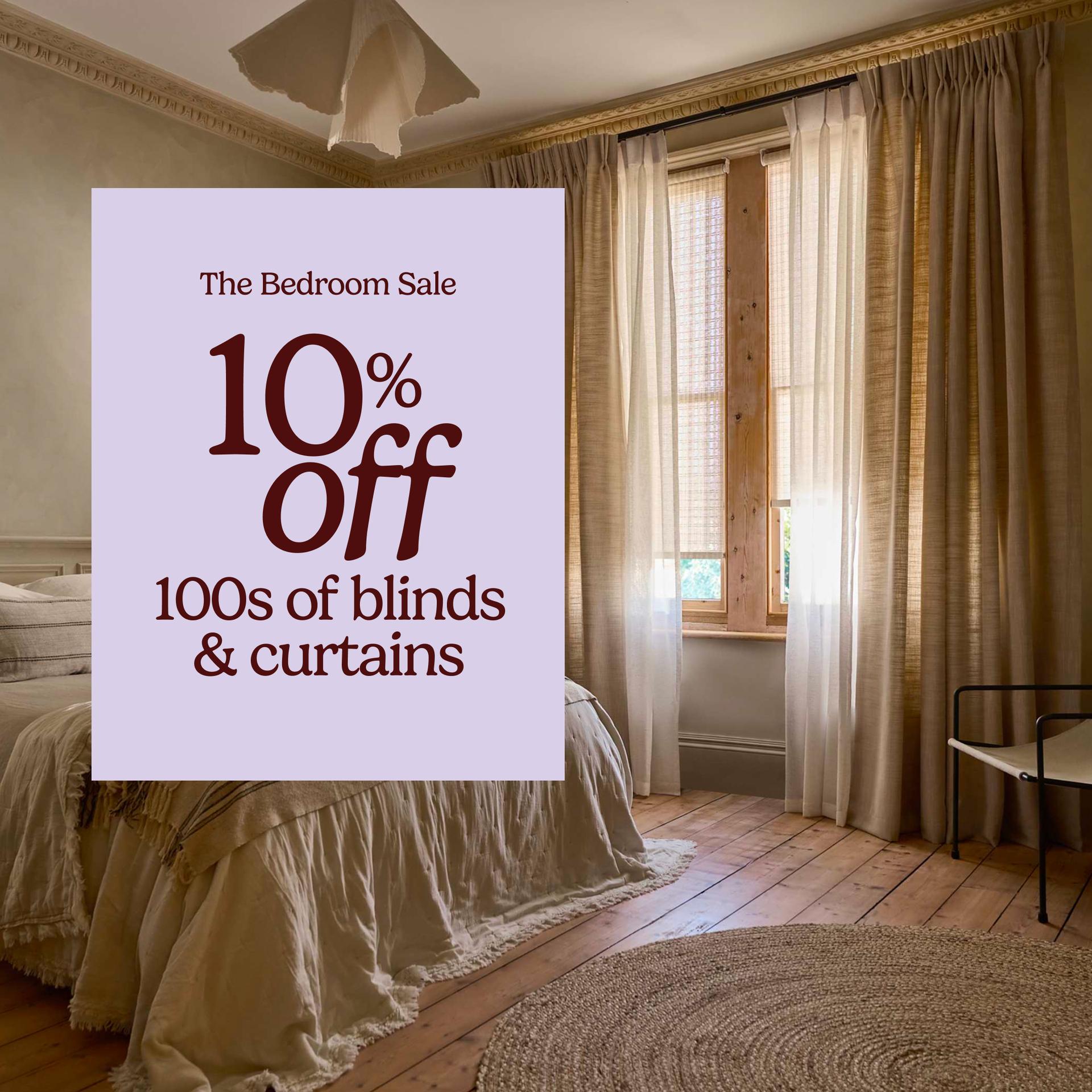 The bedroom sale: 10% off 100s of blinds & curtains