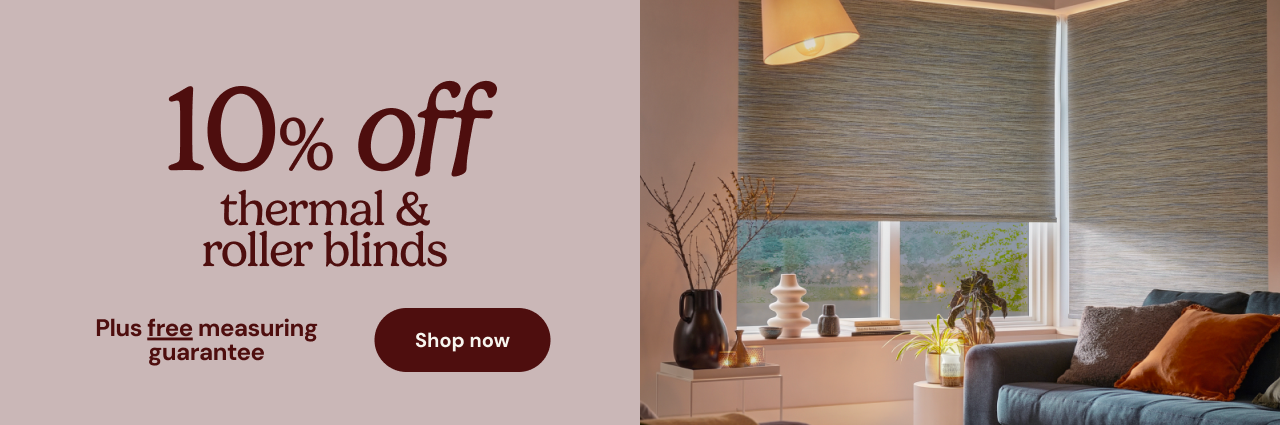 10% off thermal & roller blinds