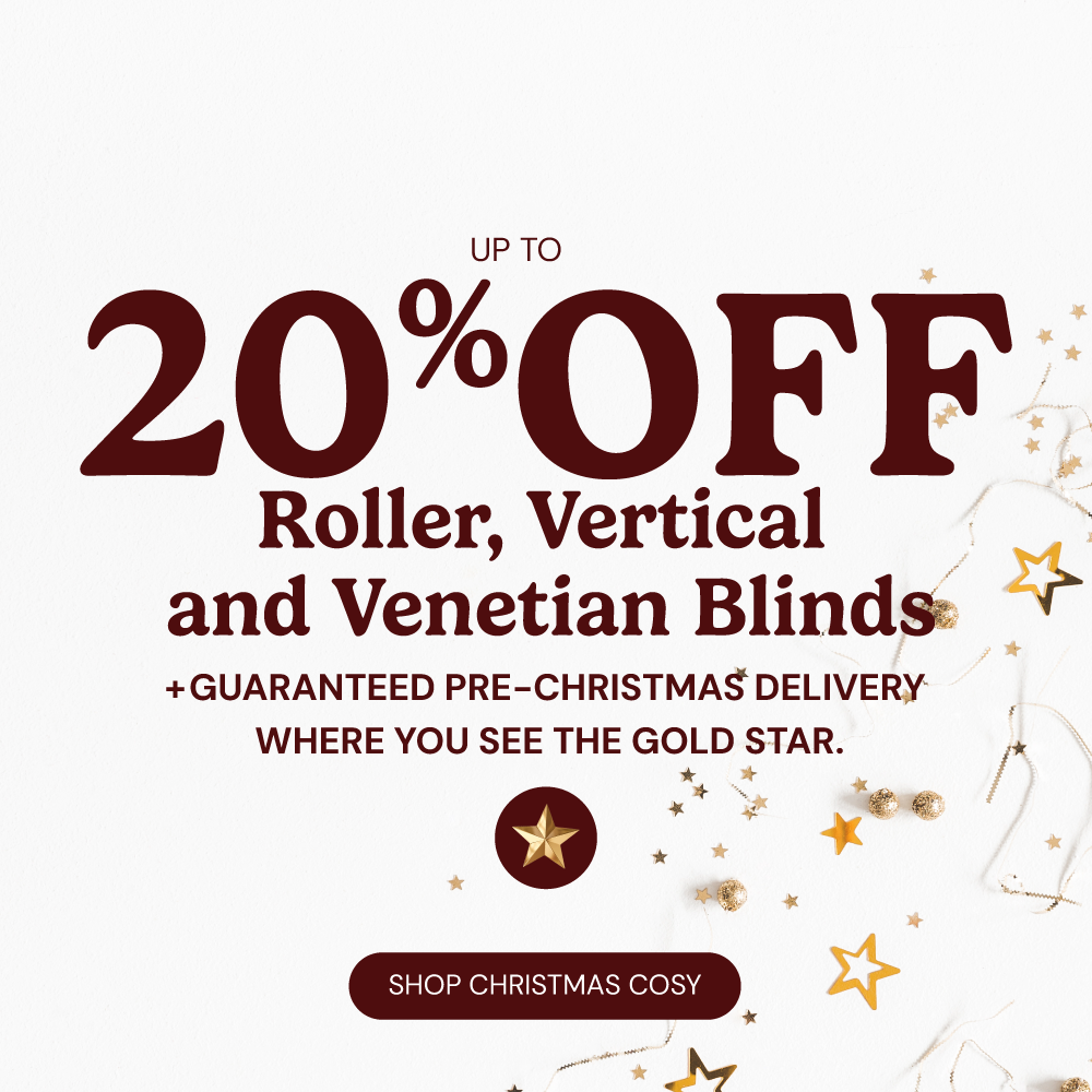 Up to 20% off Roller, Vertical and Venetian Blinds + guaranteed pre-Christmas delivery