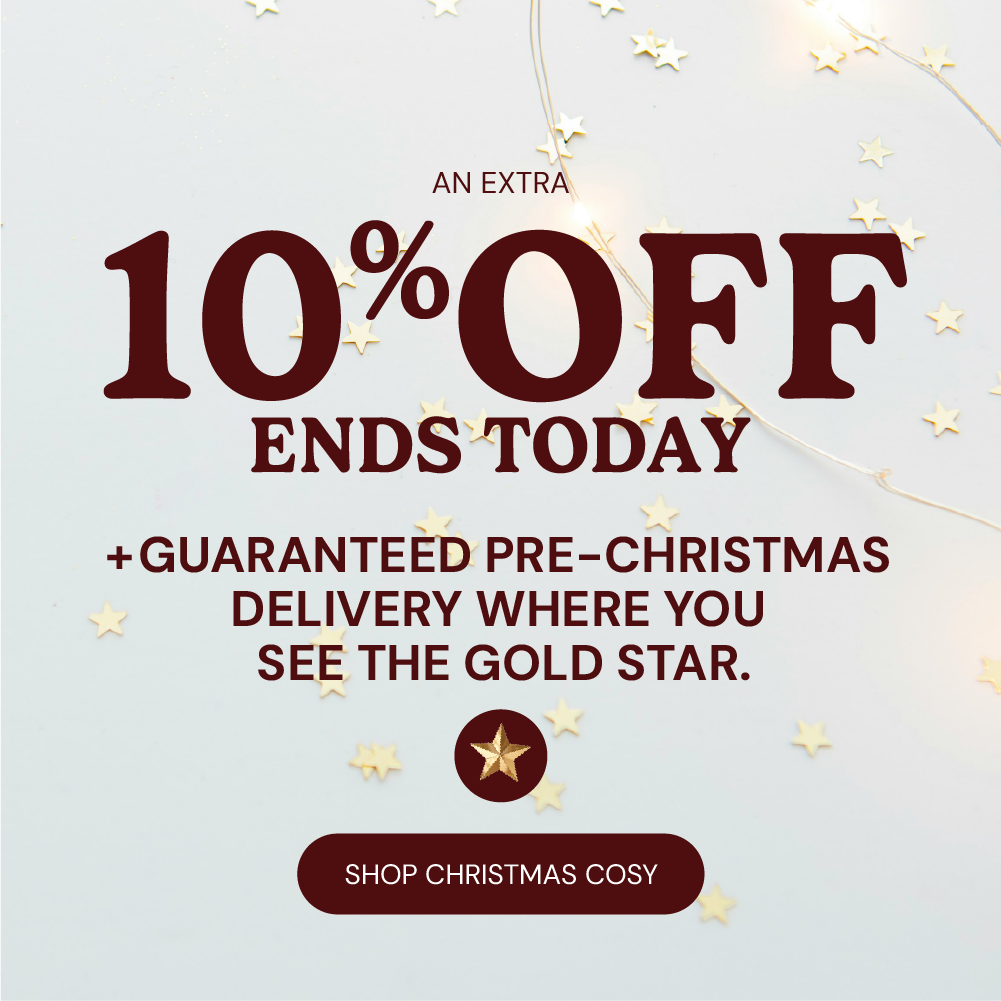 An extra 10% off + guaranteed pre-Christmas delivery