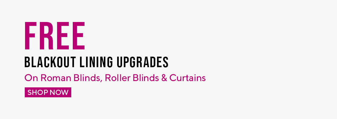 Free Blackout Lining Upgrades