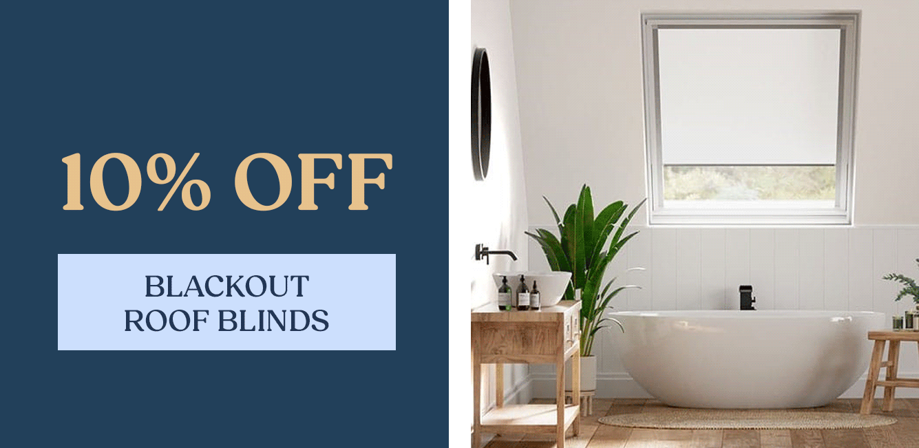 10% Off Blackout Roof Blinds